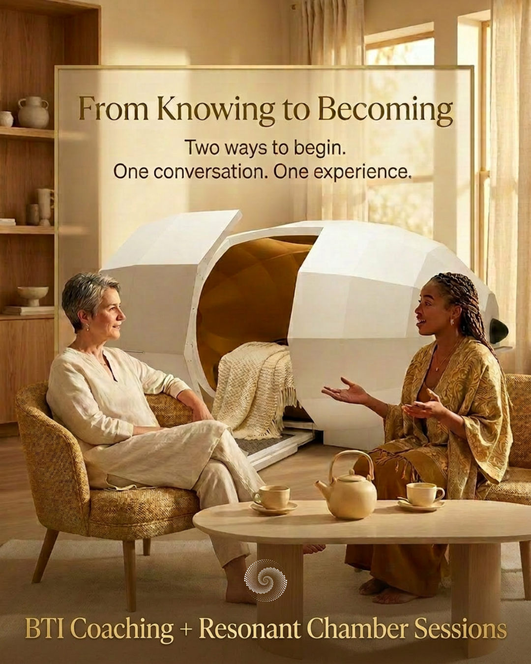 From Knowing to Becoming — BTI Coaching and Resonant Chamber Sessions